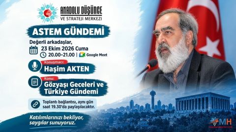 ASTEM Gündeminde Bu Hafta: Haşim Akten ile "Gözyaşı Geceleri ve Türkiye Gündemi"